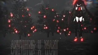 [MMD] ANYTHING YOU WANT