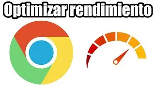 Cómo mejorar el rendimiento de Google Chrome en pocos pasos