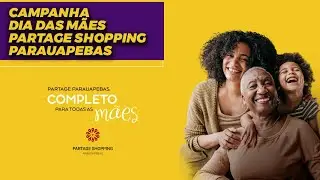 Campanha dia das mães Partage Shopping Parauapebas - Layssa