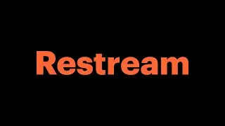 Restream: Live stream to 30+ platforms simultaneously