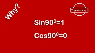 Why sin90 degrees is 1 and cos90 degrees is 0 | Trigonometry