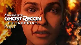 Ghost Recon Breakpoint: A New Adventure Begins - Part 1
