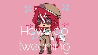 How i do tweening // gacha life// #tweening