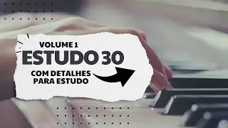 Detalhando o estudo 30 - volume 1