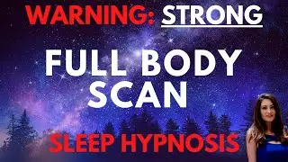 Full Body Scan Sleep Hypnosis to Fall Asleep Fast (Female Voice Hypnosis)