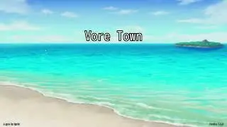 Vore Town 3 Restating on new computer