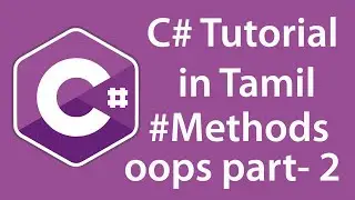 C# Advanced Tutorial in Tamil | OOPs Concept | Part-2 