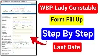 WBP Lady Constable Form Fill Up 2023. WBP Lady Constable Apply Online 2023. Constable From Fill Up