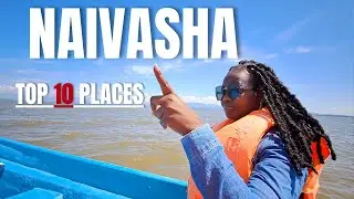 Coolest Places to Visit in NAIVASHA 🇰🇪 | Kenya Travel Guide