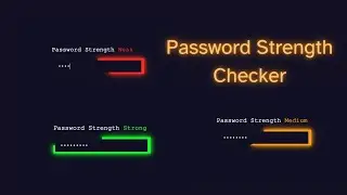 How to create a Password Strength Checker, JAVASCRIPT EFFECT,  using html, css and javascript.
