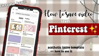 how to save and use intro template from pinterest✨|download videos from pinterest for FREE