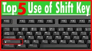 Use of Shift Keys in Computer | 5 Uses of Shift Key | 