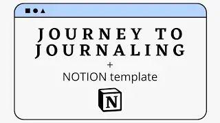 Journey to Journaling: NOTION template