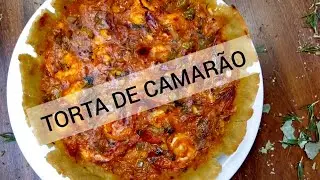 RECEITA SAUDÁVEL DE TORTA DE CAMARÃO