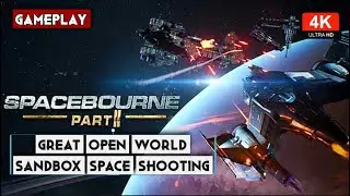SpaceBourne 2 Part 1 Great Open World Sandbox Space Shooter Flight Gameplay PC %