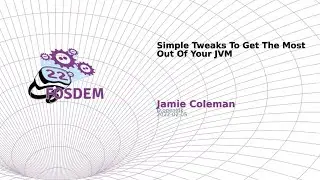 Simple Tweaks To Get The Most Out Of Your JVM (Jamie Coleman)