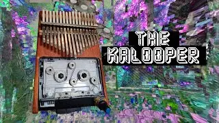 We Transformed a Kalimba into a Kalooper?!