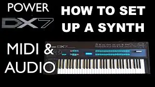 How To Set Up A Synth For MIDI & Audio Recording - Yamaha DX7 Synthesizer Patch Upload & Download