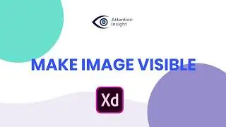 Make Image Visible | Attention Insight | Adobe XD Plugin | AI