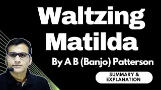 Waltzing Matilda by A B (Banjo) Paterson | MJPRU | Summary | Explanation