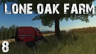 Lone Oak Farm EP8