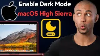 How to Enable Dark Mode on macOS High Sierra | How to Get Dark Mode on macOS High Sierra