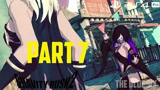 Gravity Rush 2 Gameplay Walkthrough Part 7 [PS4 Pro]