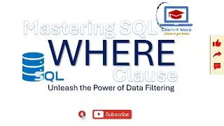 Mastering SQL WHERE Clause Unleash the Power of Data Filtering