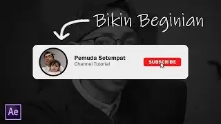 Animasi Tombol Subscribe Menggunakan After Effect