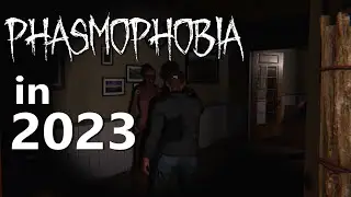 Phasmophobia in 2023