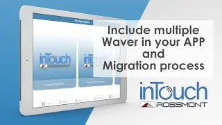 Rossmont aquarium: inTouch App | #10 Include multiple Waver in your App and migration process