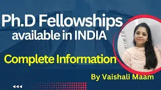Fellowship for PhD Students complete information|By vaishali maam