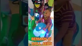 BERMAIN DI MALL AEON
