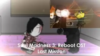 Soul Madness 3 : Reboot OST - (Last Mission)