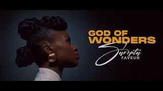 Sarepta Faveur - God Of Wonders (Official Music Video)