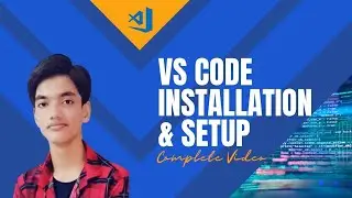 VS Code Complete Installation & Setup | Tech with Kanpuriyas | #webdevelopment #vscodeeditor