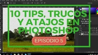 10 Tips, trucos y atajos en Photoshop   Episodio 5