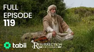 Resurrection: Ertuğrul Full Episode 119