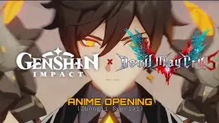 Genshin Impact : ANIME OPENING Zhongli Special (DEVIL MAY CRY 5 OP - Mad Qualia)