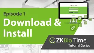 ZKBio Time Tutorial - ep.1 Download & Install