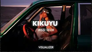 Jessi Selm - Kikuyu (Visualizer)