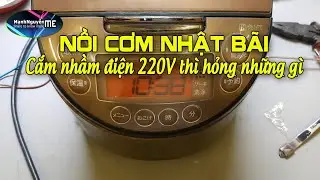 Nồi cơm IH Tiger nội địa nhật bãi  cắm nhầm điện 220V cần kiểm tra những gì