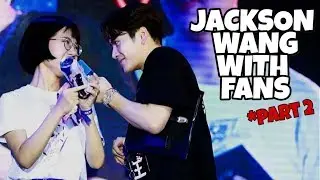 [EngSub] Jackson Wang with Fans *Part 2
