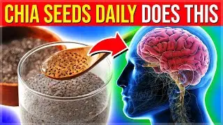 13 POWERFUL Reasons Why You Must Start Eating Chia Seeds DAILY For 1 Month