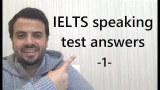 IELTS speaking test answers - 1