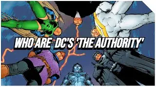 Who Are DC Comics 'THE AUTHORITY' | New DCU Chapter 1: Gods and Monsters Movie