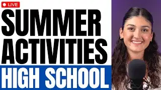 Summer Activities for High School Students