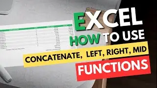 CONCATENATE, LEFT, RIGHT, MID function in Excel