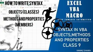 Excel VBA and MACROS : SYNTAX IN VBA |  OBJECTS , METHODS AND PROPERTIES | CLASS 9