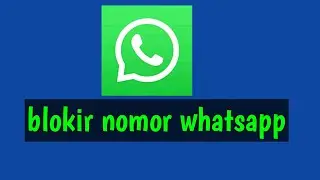 cara blokir nomor whatsapp